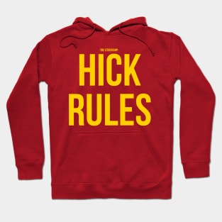 Hick Rules Hoodie